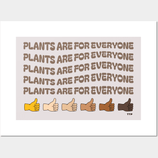 Plants are For Everyone! Posters and Art